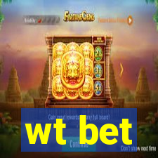 wt bet